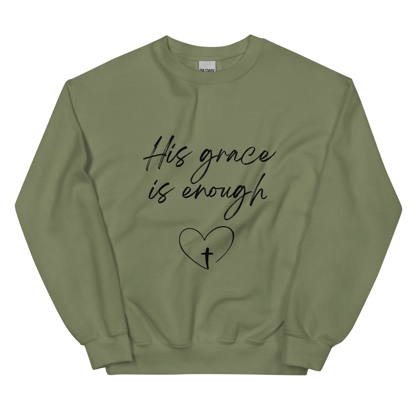 His Grace is Enough Unisex Sweatshirt