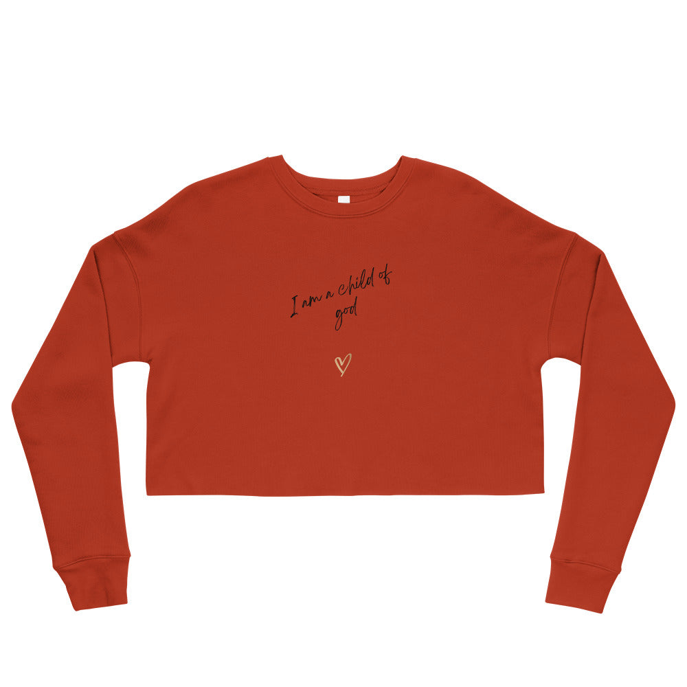 I am a child of God Crop Sweatshirt