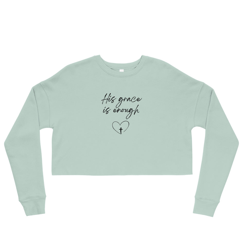 His Grace is Enough Crop Sweatshirt