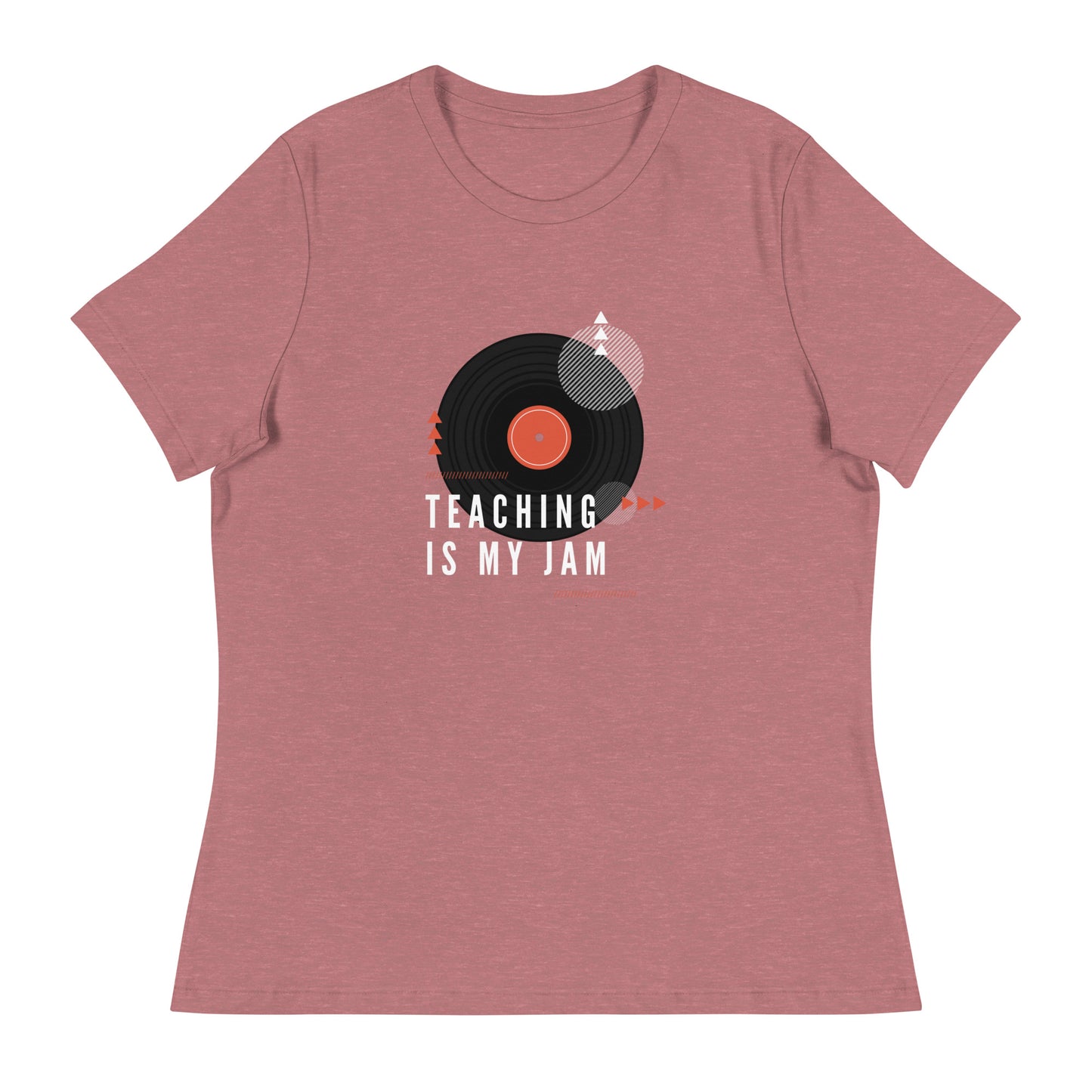 Teaching is my Jam Women's Relaxed T-Shirt