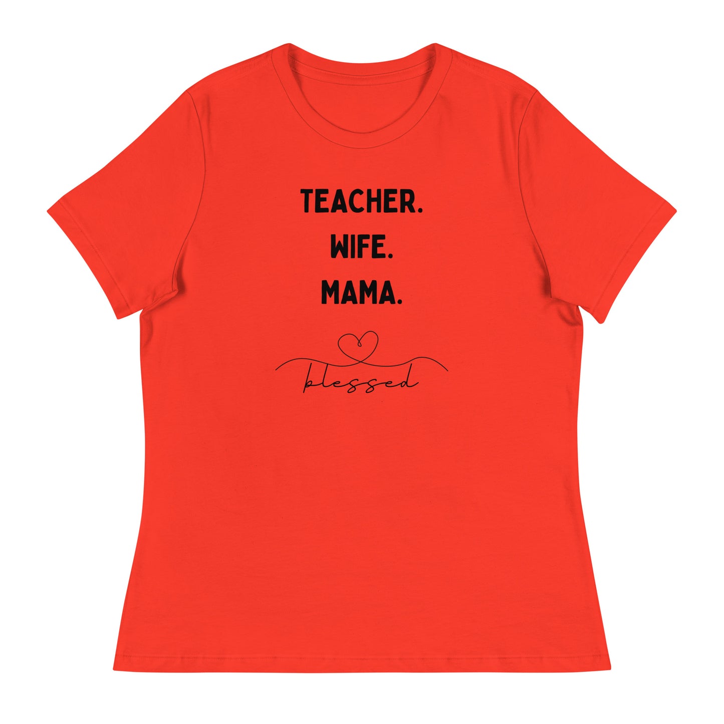 Teacher, Wife, Mama Women's Relaxed T-Shirt