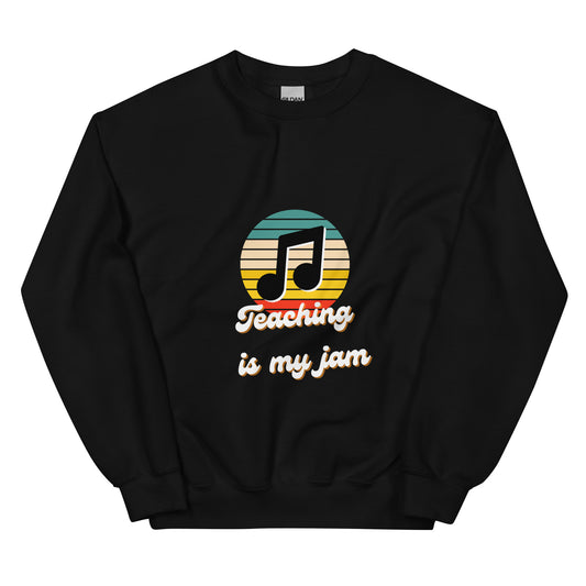 Teaching is my Jam Unisex Sweatshirt