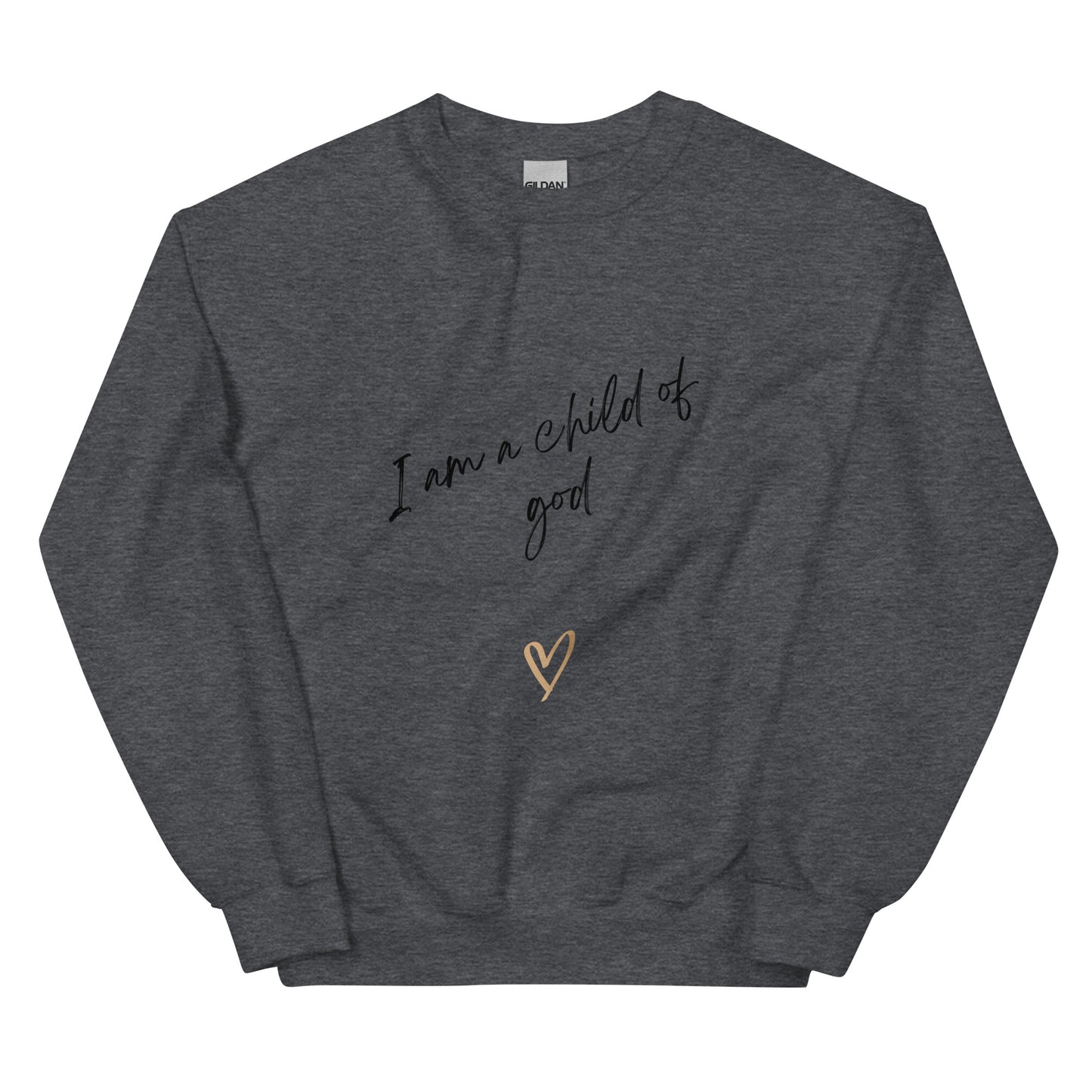 I am a child of God Unisex Sweatshirt