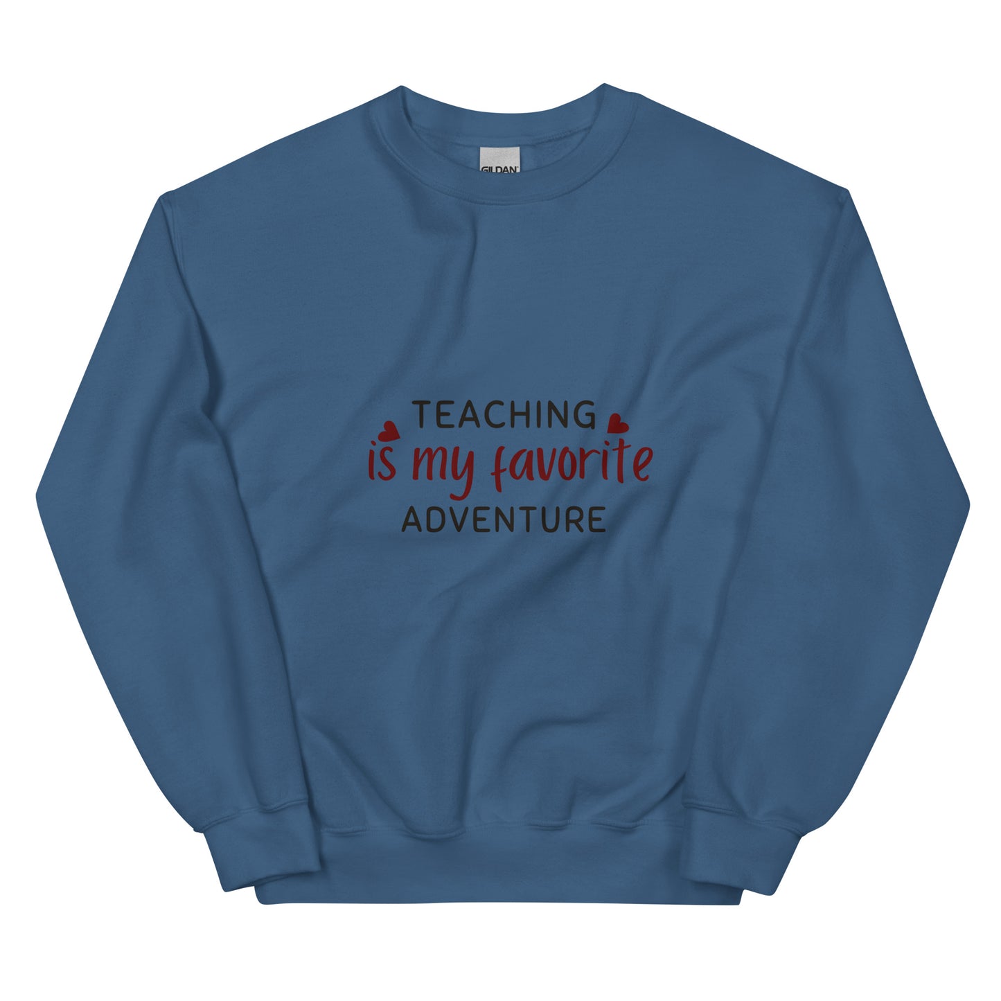 Teaching Unisex Sweatshirt