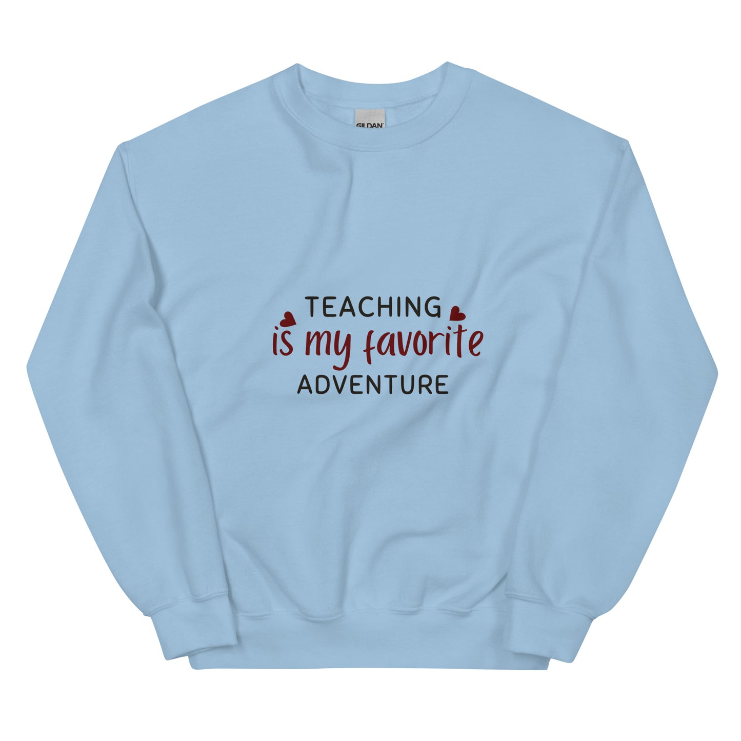 Teaching Unisex Sweatshirt