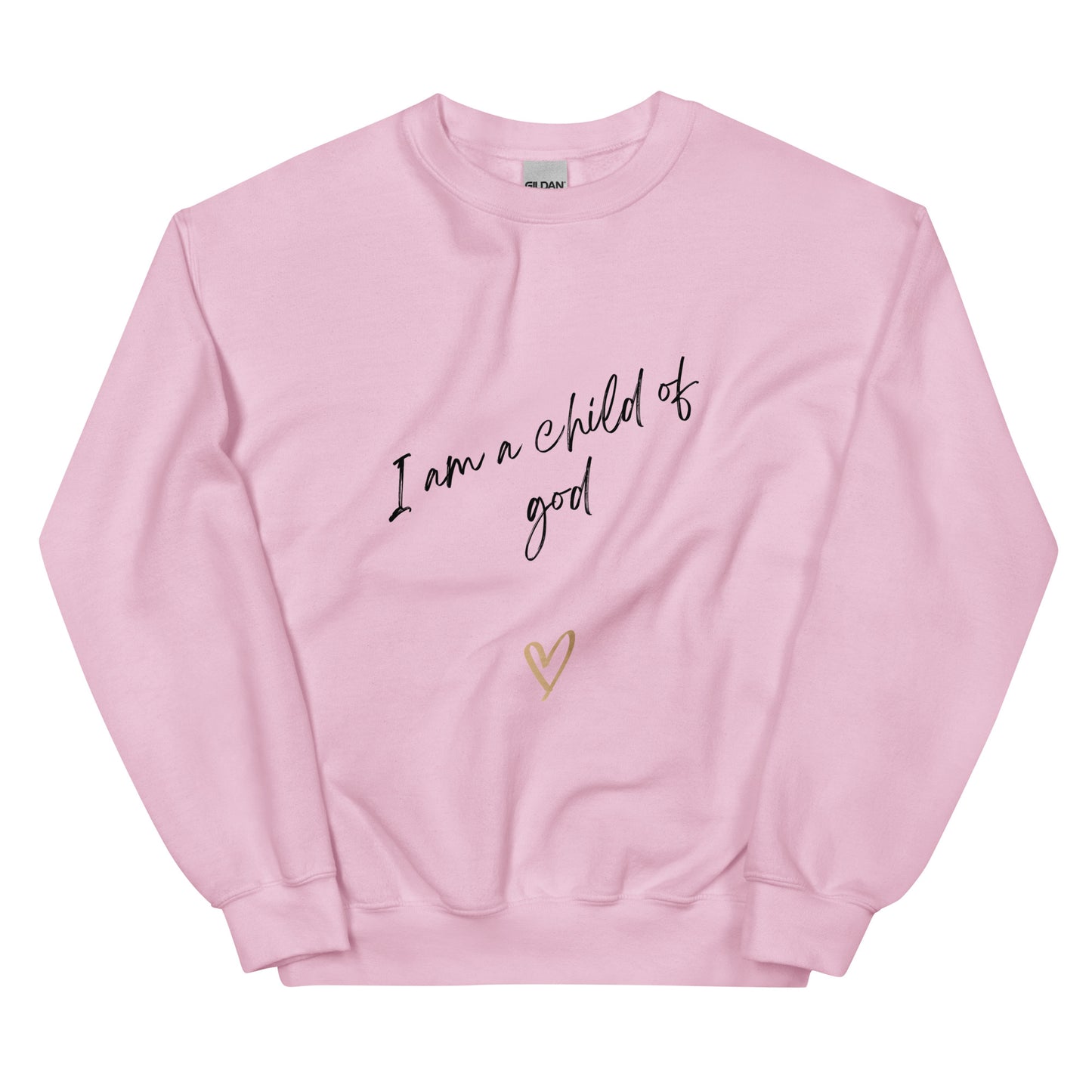 I am a child of God Unisex Sweatshirt