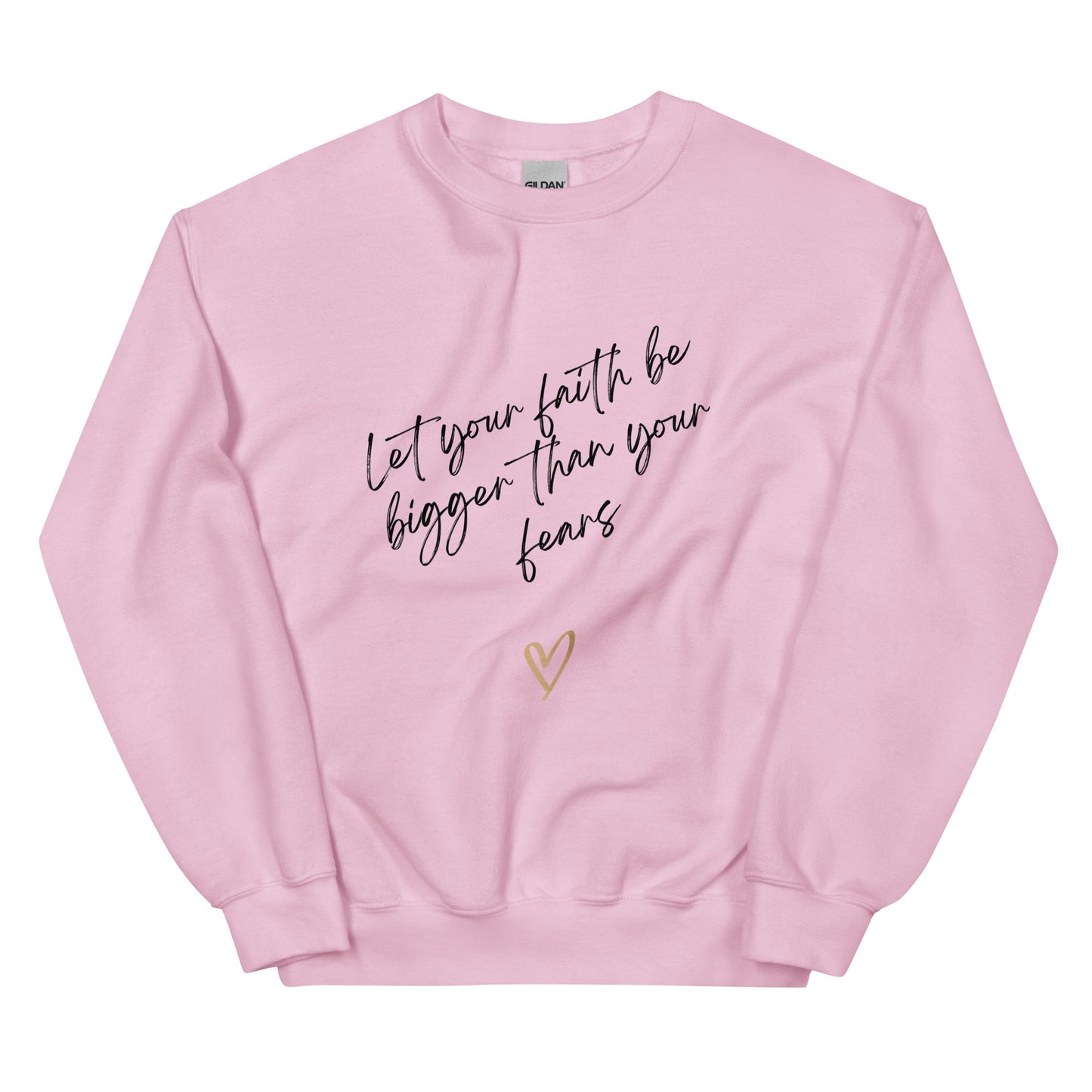 Let your faith be bigger Unisex Sweatshirt