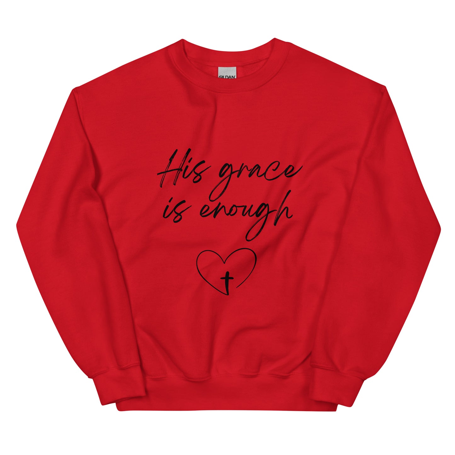 His Grace is Enough Unisex Sweatshirt