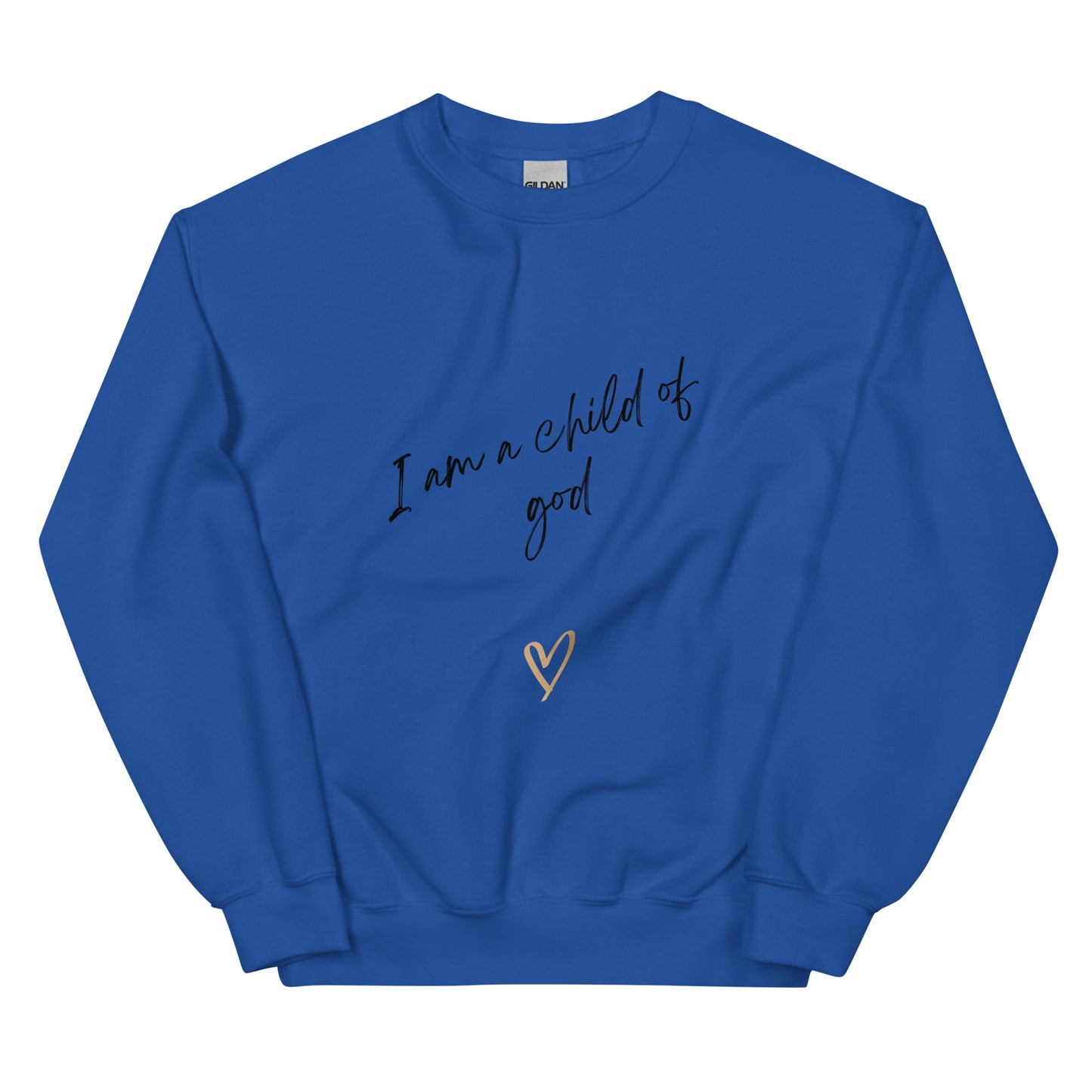 I am a child of God Unisex Sweatshirt