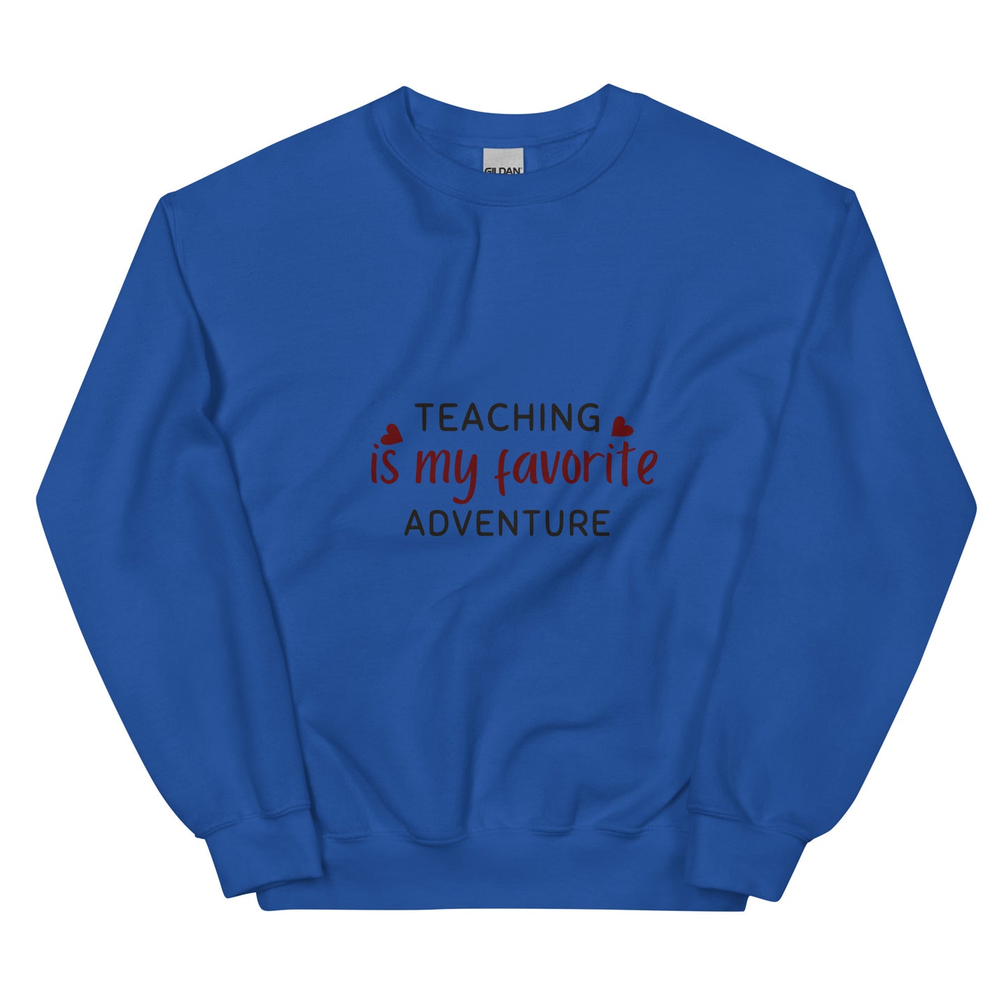 Teaching Unisex Sweatshirt
