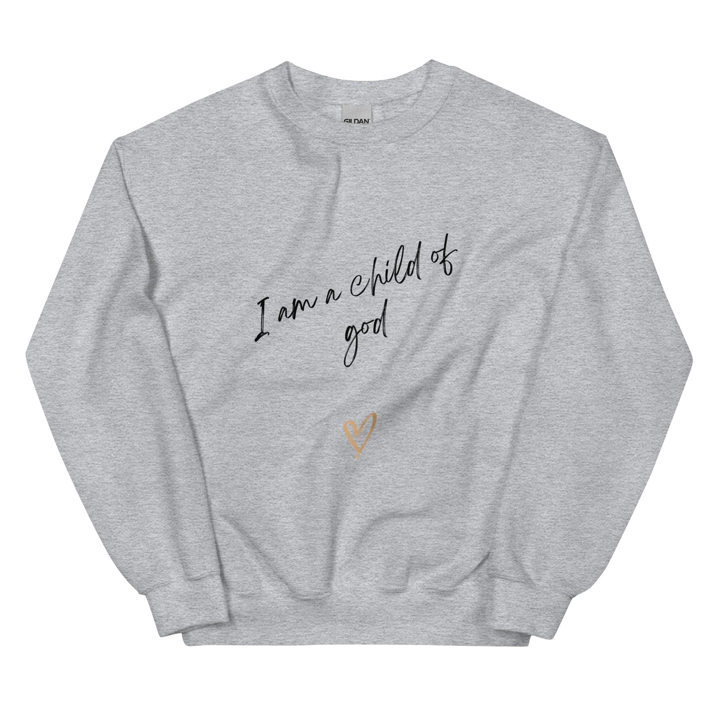 I am a child of God Unisex Sweatshirt