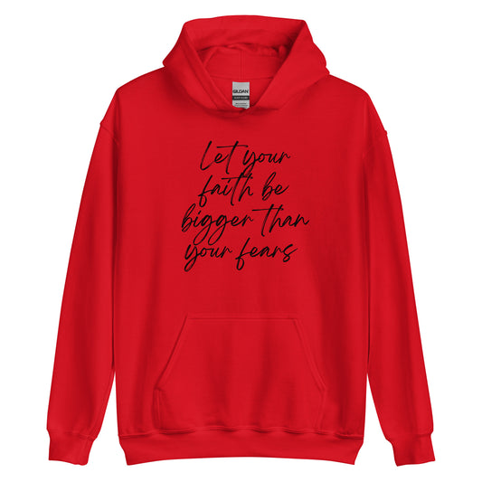 Let faith be bigger Unisex Hoodie