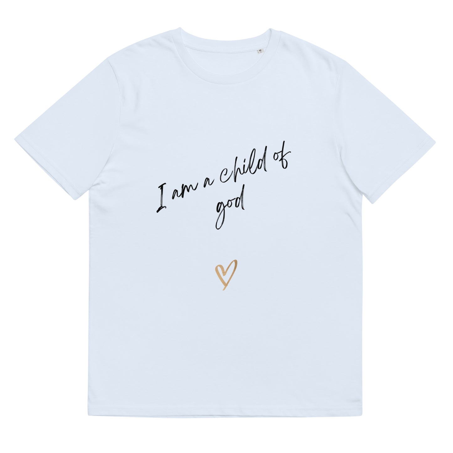 I am a child of God Unisex organic cotton t-shirt