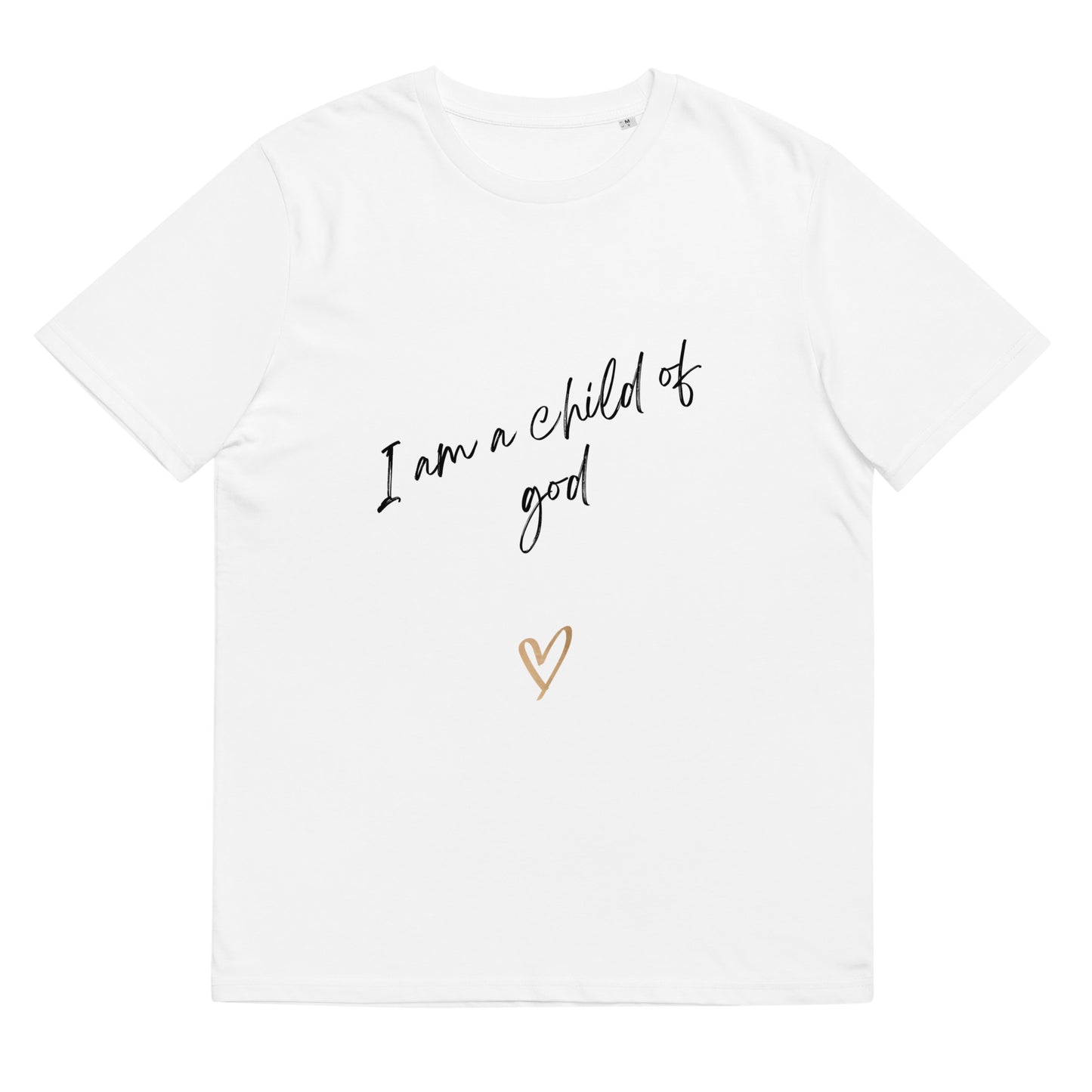 I am a child of God Unisex organic cotton t-shirt