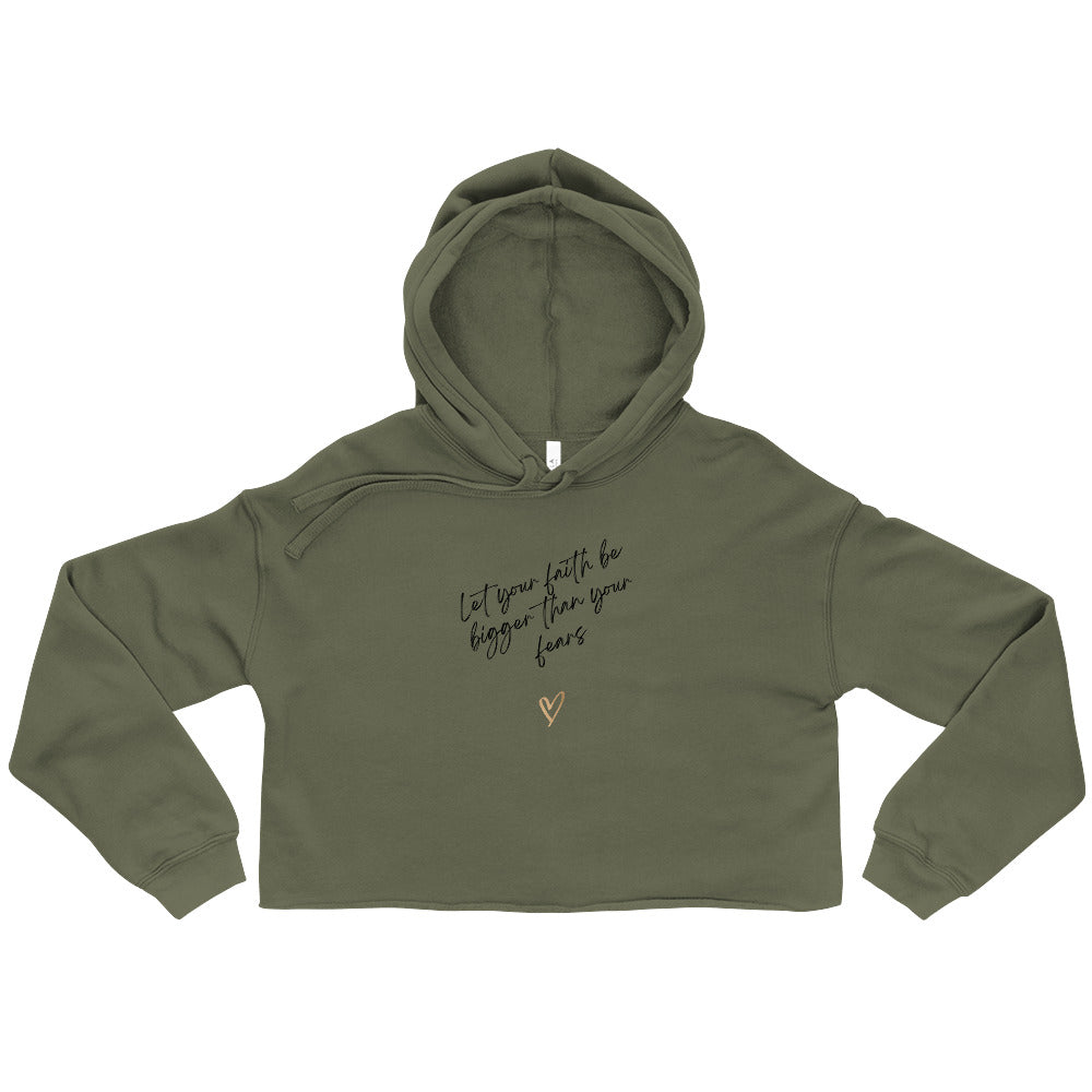 Let your faith be bigger Crop Hoodie