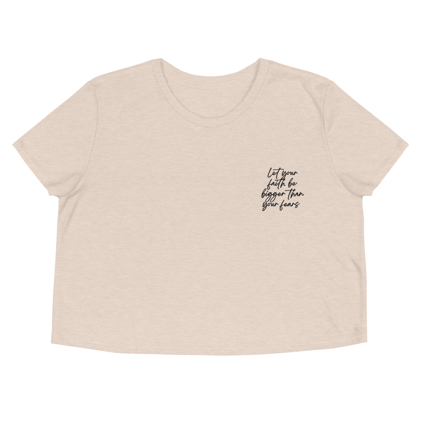 Let faith be bigger Crop Tee