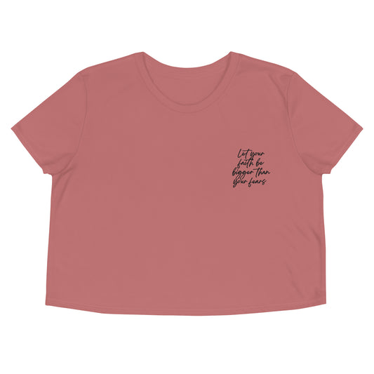 Let faith be bigger Crop Tee
