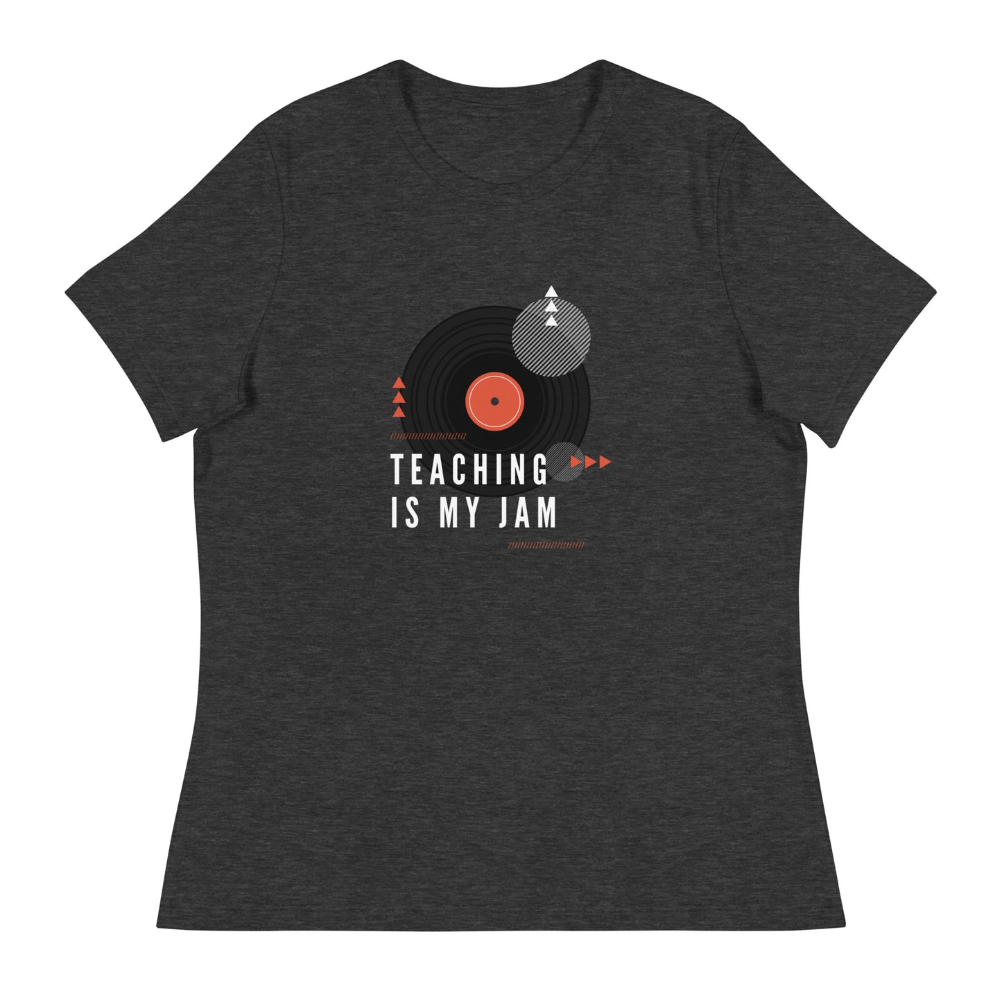 Teaching is my Jam Women's Relaxed T-Shirt