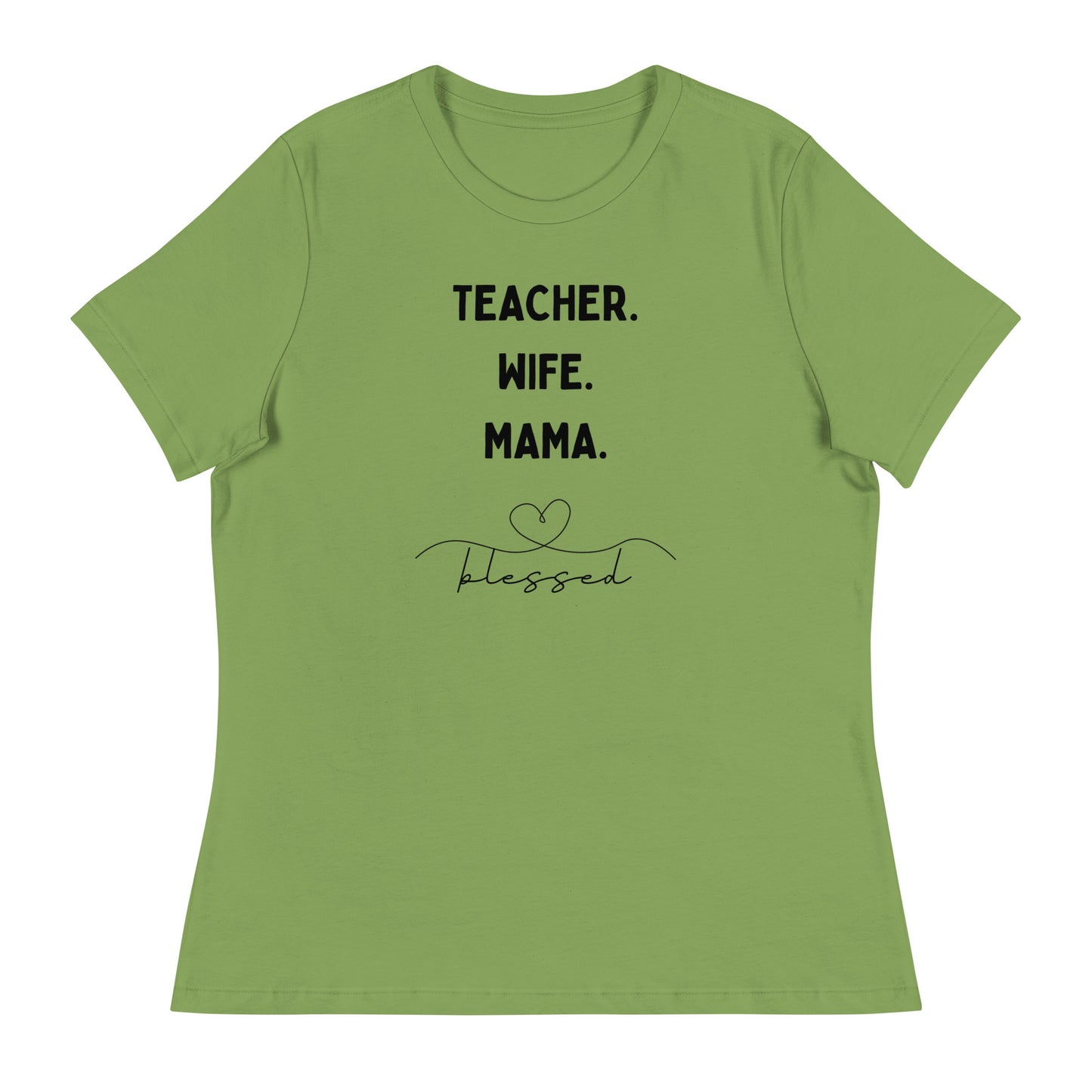 Teacher, Wife, Mama Women's Relaxed T-Shirt