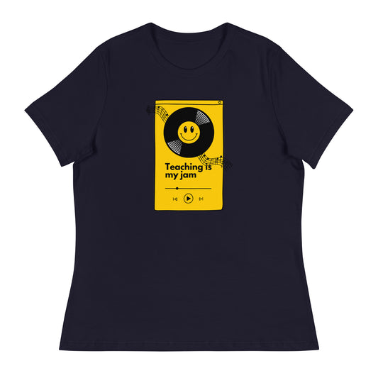 Teaching is my Jam Women's Relaxed T-Shirt